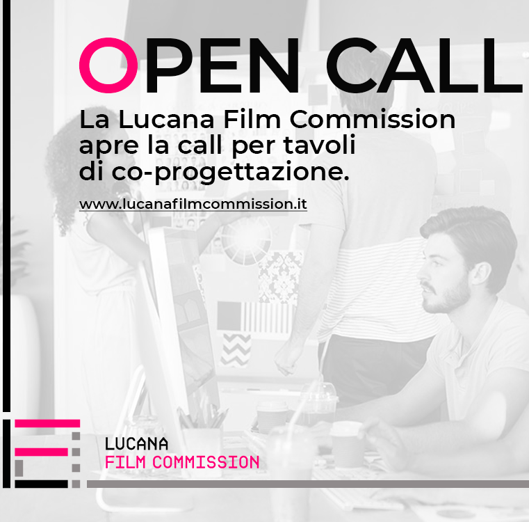 LA LUCANA FILM COMMISSION APRE LA CALL PER TAVOLI DI CO-PROGETTAZIONE