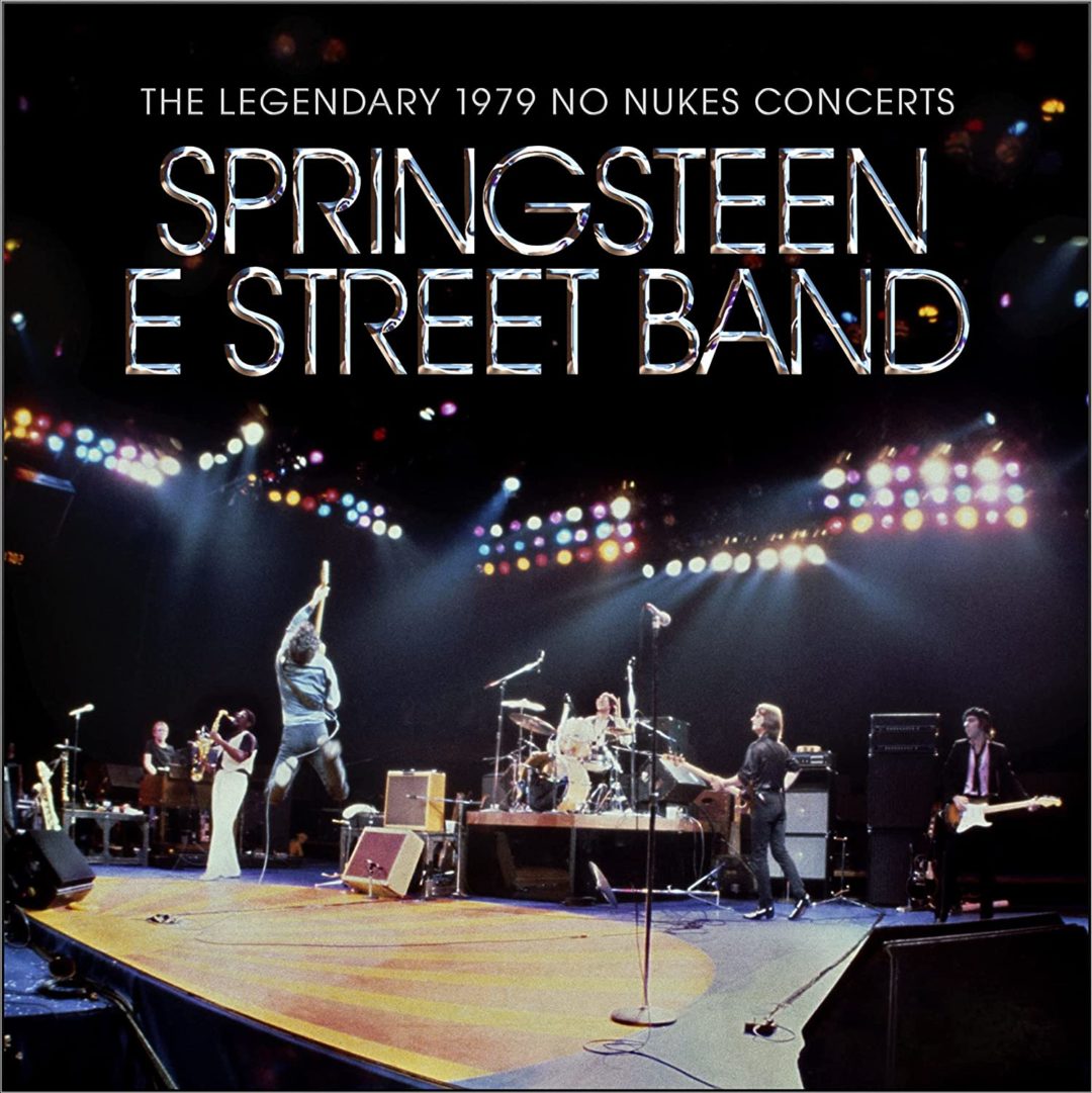 BRUCE SPRINGSTEEN & THE E STREET BAND THE LEGENDARY 1979 NO NUKES CONCERTS IN ANTEPRIMA MONDIALE A NOVEMBRE