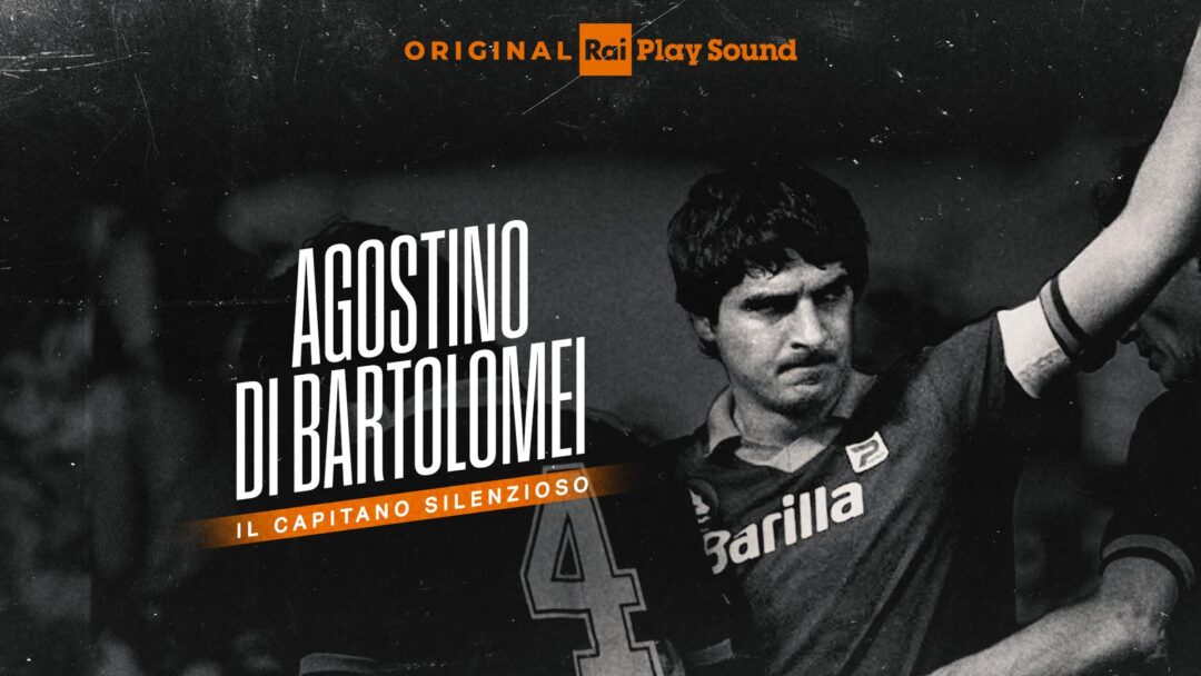 “AGOSTINO DI BARTOLOMEI – Il capitano silenzioso” su RaiPlay Sound (30/5): il podcast dedicato al grande capitano della Roma, a 30 anni esatti dalla sua morte