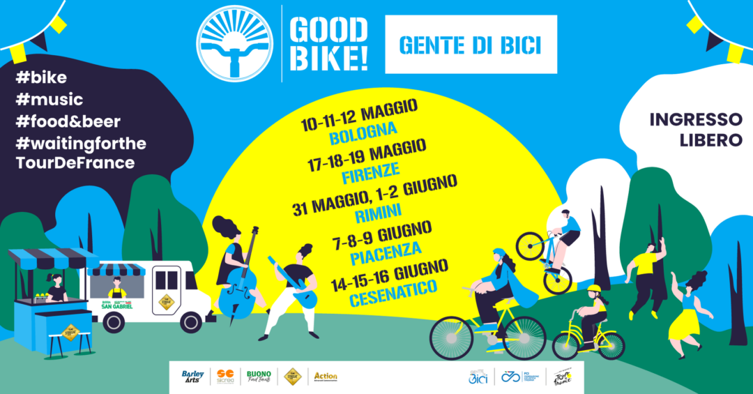 GOOD BIKE!, l’evento itinerante per celebrare il mondo della bicicletta in occasione dello storico passaggio del Tour De France in Italia