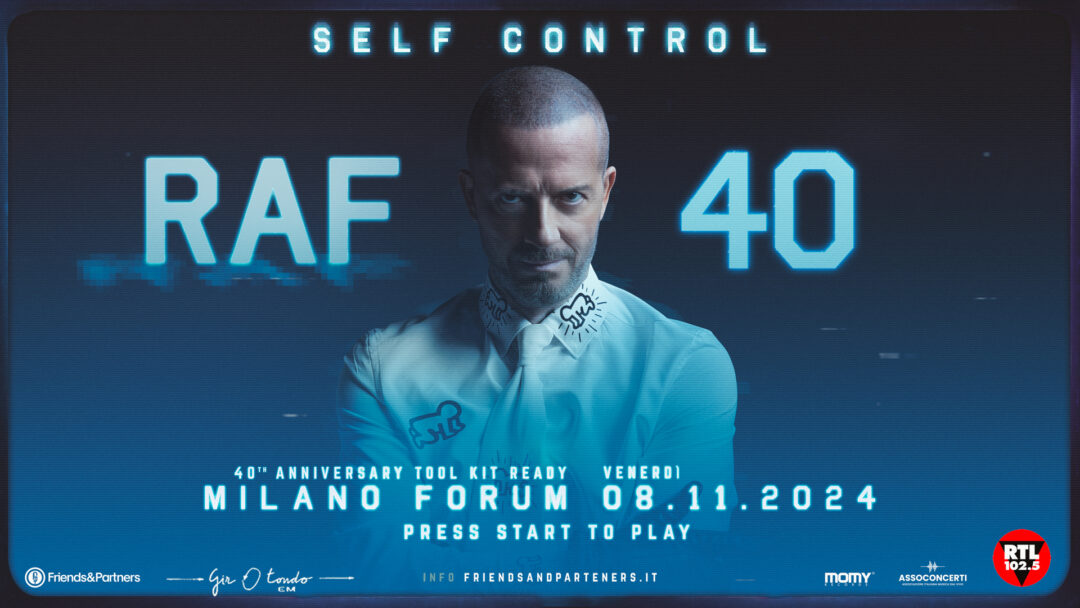 RAF annuncia a sorpresa SELF CONTROL 40TH ANNIVERSARY: al Forum di Assago una grande festa con tanti ospiti per i 40 anni di carriera e di Self Control