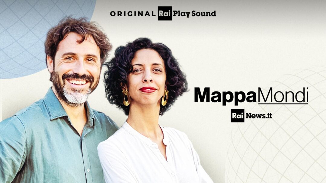 RaiPlay Sound: esce domani 4/6 “Mappamondi”, il podcast su tematiche di geopolitica