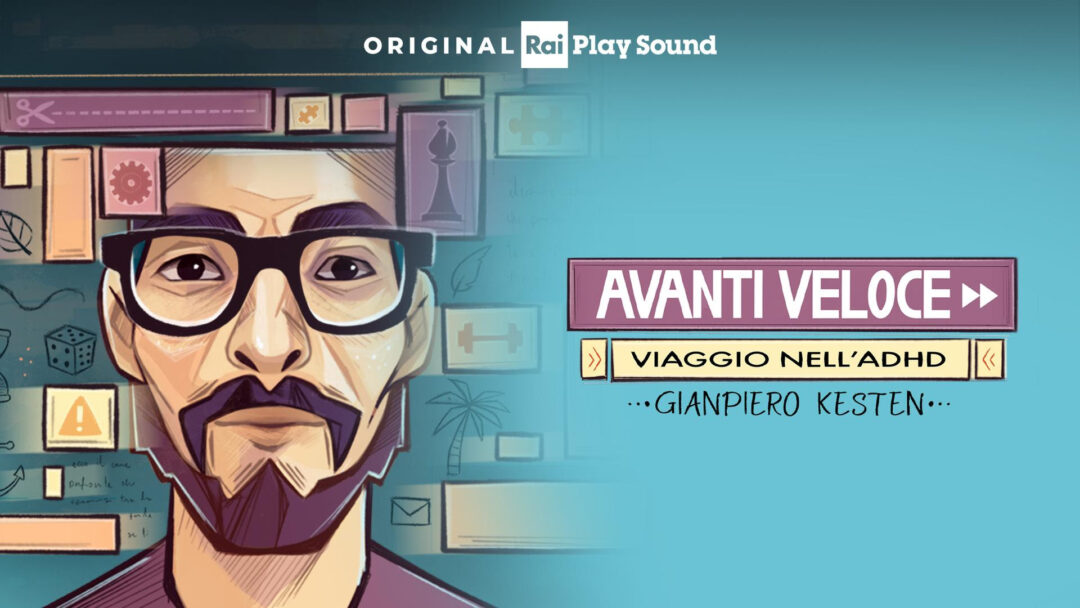 Su RaiPlay Sound “Avanti veloce – Viaggio nell’ADHD”: esce il 5/9 il nuovo podcast sul disturbo del neurosviluppo