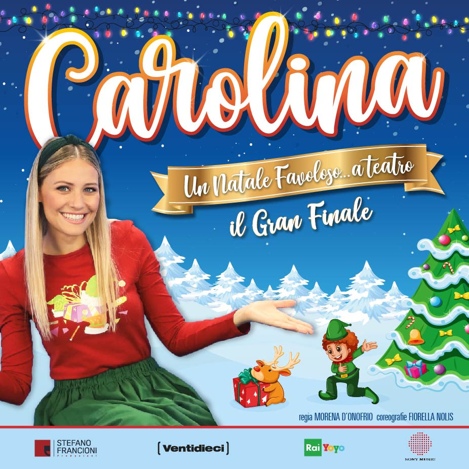 CAROLINA riaccende la magia del Natale con gli ultimi appuntamenti live di “UN NATALE FAVOLOSO…A TEATRO – IL GRAN FINALE”